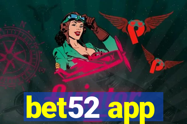 bet52 app